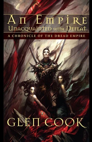 An Empire Unacquainted with Defeat (The Dread Empire) by Glen Cook