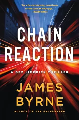 Chain Reaction (Dez Limerick #3) by James Byrne