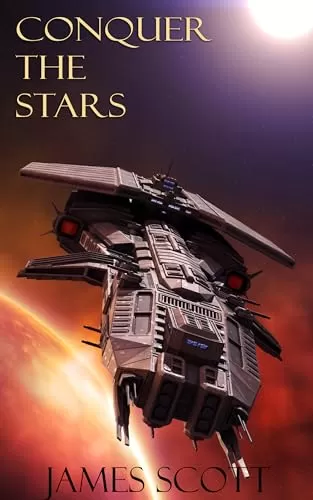 Conquer the Stars (The Nano Empire #3) by James Scott