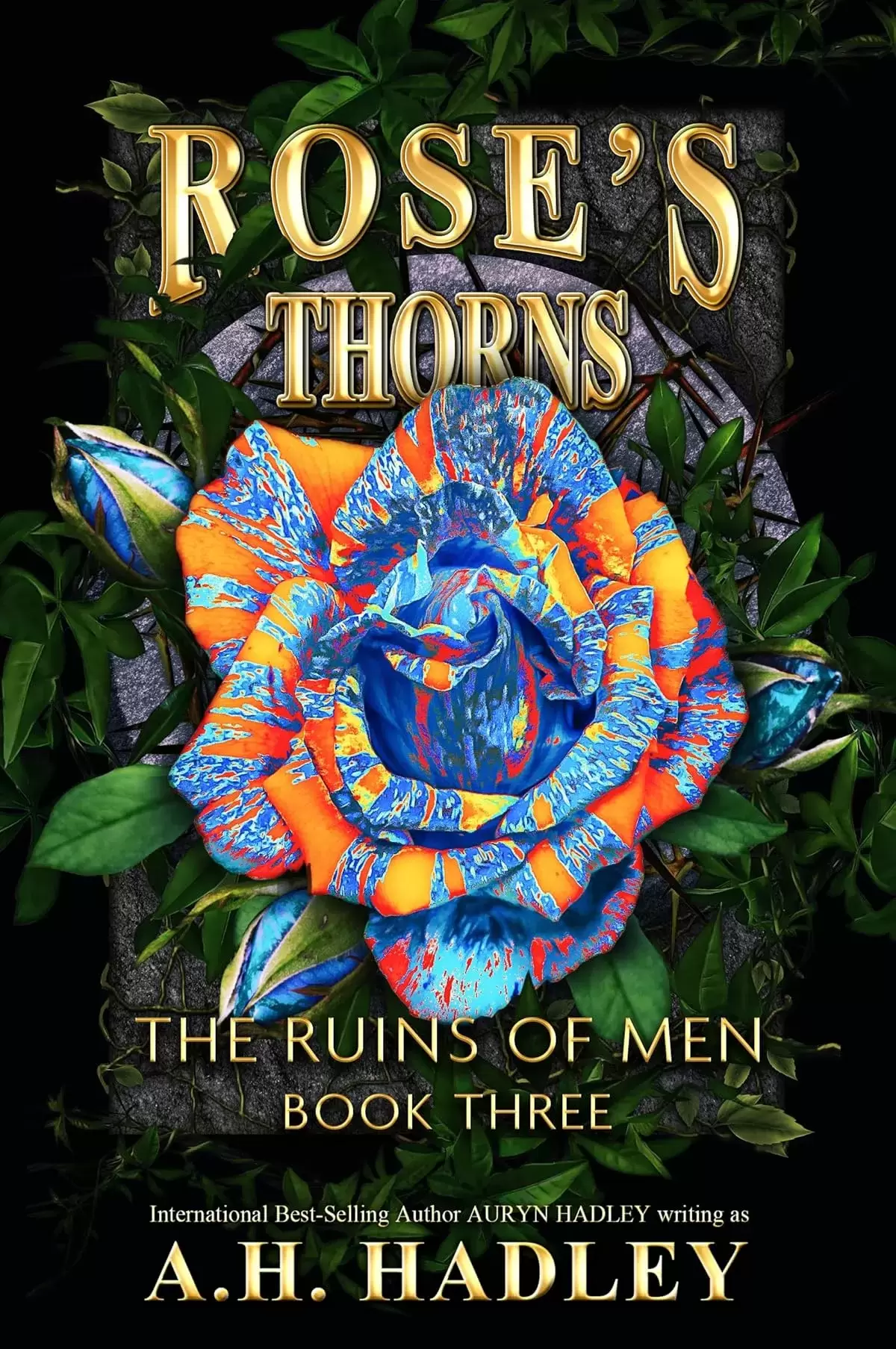 Rose's Thorns (The Ruins Of Men #3) by A.H. Hadley