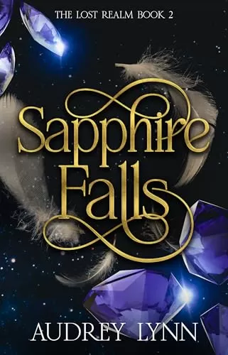 Sapphire Falls (The Lost Realm Series #2) by Audrey Lynn