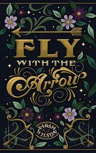 Fly with the Arrow: A Bluebeard Inspired Fantasy (Bluebeard's Secret #1) by Sarah K. L. Wilson
