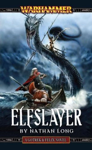 Elfslayer (Warhammer: Gotrex & Felix #10) by Nathan Long