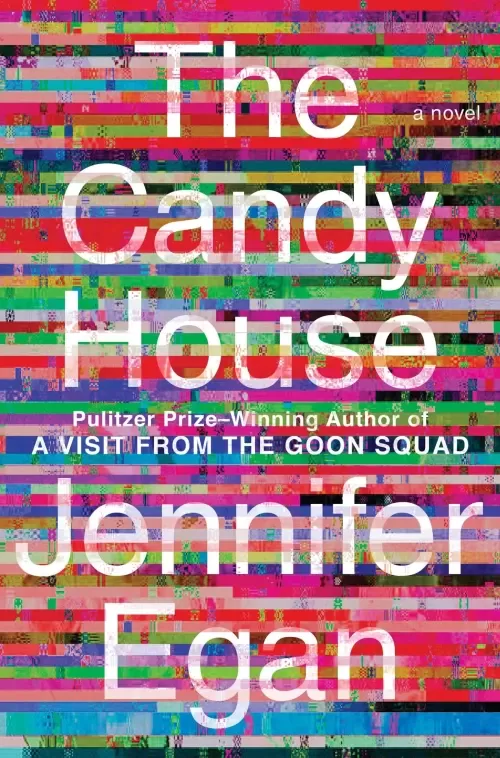 The Candy House (Goon Squad #2) by Jennifer Egan