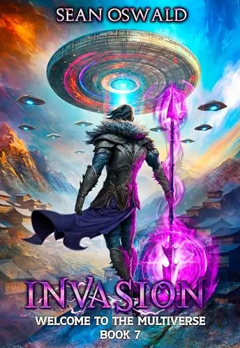 Invasion: A Litrpg Apocalypse (Welcome to the Multiverse #7) by Sean Oswald