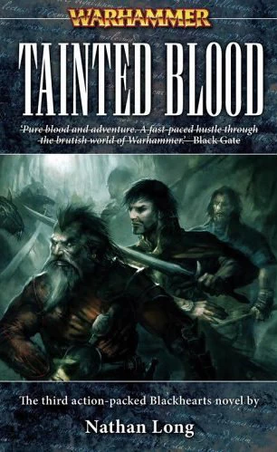 Tainted Blood (Warhammer: Blackhearts #3) by Nathan Long