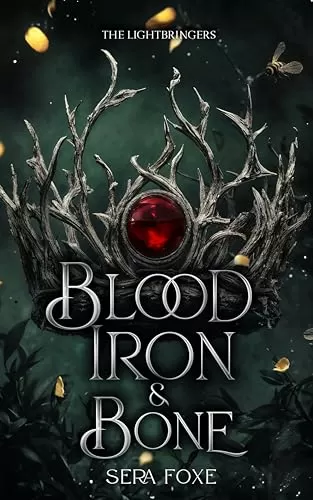 Blood Iron and Bone: A Fae Fantasy Romance (The Lightbringers #1) by Sera Foxe