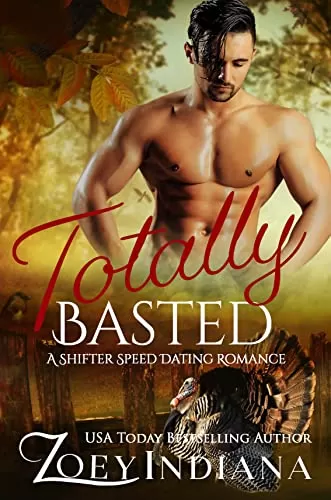 Totally Basted: A Shifter Speed Dating Romance (The Shifter Speed Dating #2) by Zoey Indiana