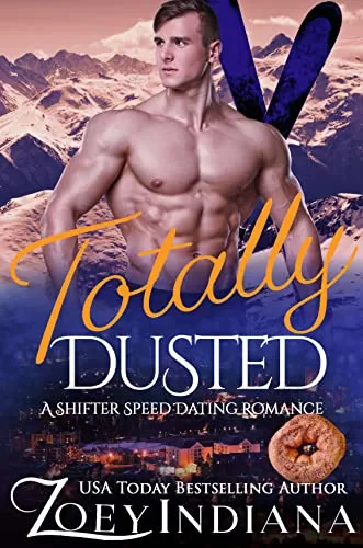 Totally Dusted: A Shifter Speed Dating Romance (The Shifter Speed Dating #9) by Zoey Indiana