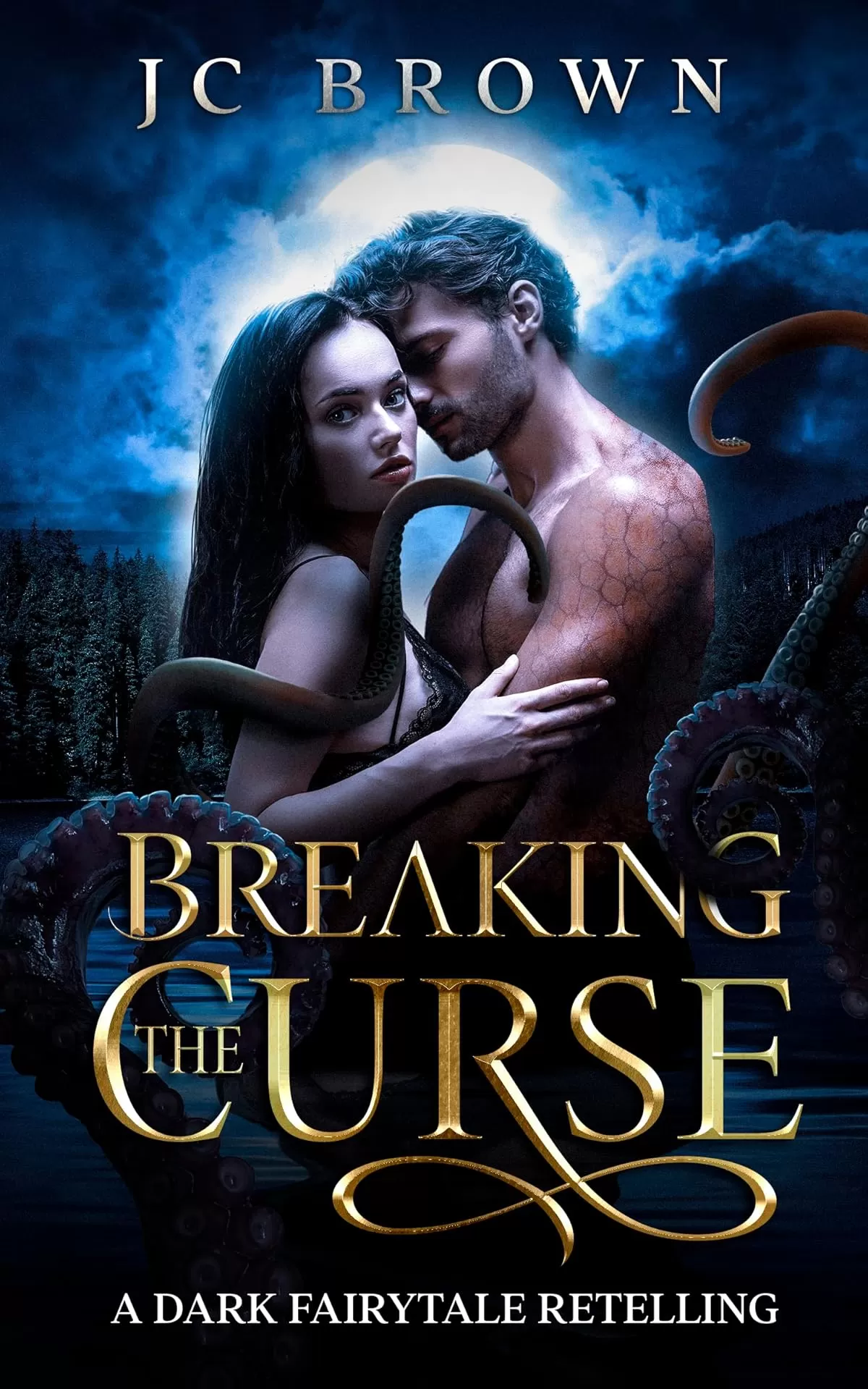 Breaking the Curse: A Dark Paranormal Fairytale Retelling by JC Brown