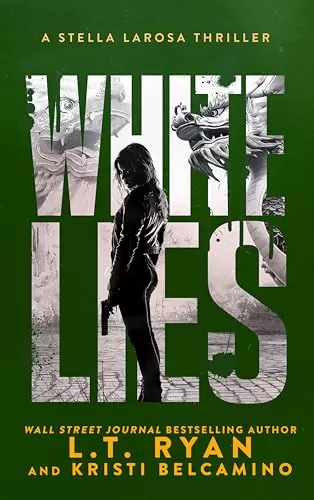 White Lies (Stella LaRosa #4) by L.T. Ryan, Kristi Belcamino