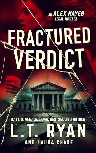 Fractured Verdict (Alex Hayes Legal Thrillers #1) by L.T. Ryan, Laura Chase
