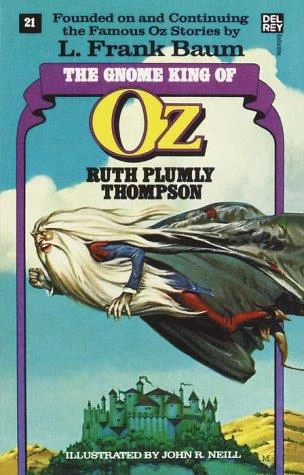 The Gnome King of Oz (Oz #21) by Ruth Plumly Thompson