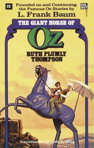 The Giant Horse of Oz (Oz #22) by Ruth Plumly Thompson