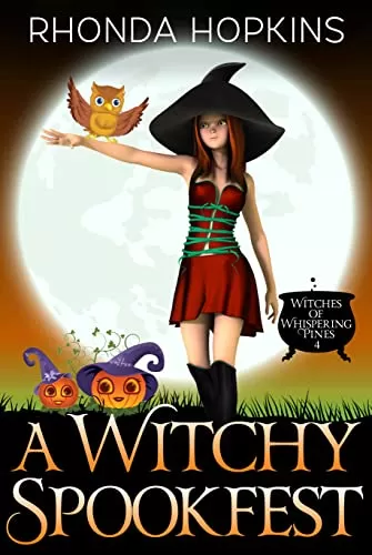 A Witchy Spookfest: A Halloween Paranormal Cozy Mystery (Witches of Whispering Pines #4) by Rhonda Hopkins