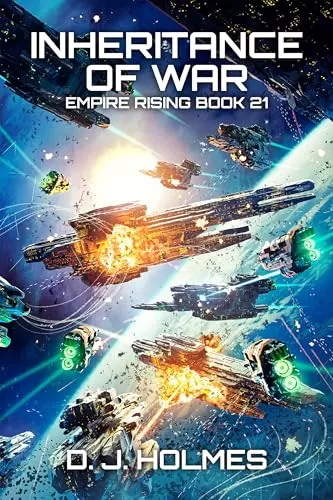 Inheritance of War (Empire Rising #21) by D. J. Holmes