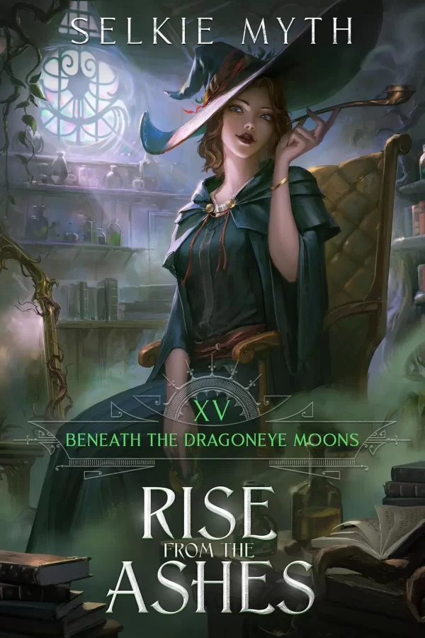 Rise from the Ashes (Beneath the Dragoneye Moons #15) by Selkie Myth