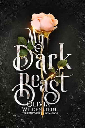 My Dark Beast: A Sleeping Beauty Retelling (Wicked Retellings #1) by Olivia Wildenstein