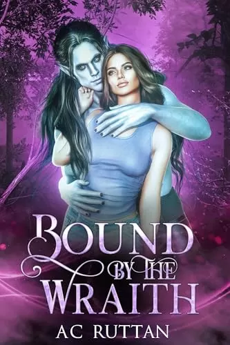 Bound by the Wraith: Mated to the Monster (Mated to the Monster: Season 3) by AC Ruttan