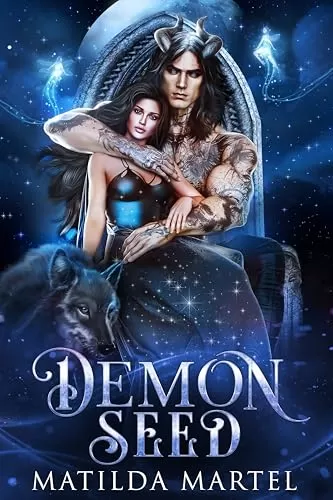 Demon Seed: Mated to the Monster (Mated to the Monster: Season 3) by Matilda Martel