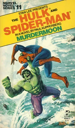 Murdermoon: Stan Lee Presents The Hulk and Spider-Man (Marvel Novel Series #11) by Paul Kupperberg