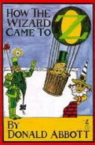 How the Wizard Came to Oz (Oz) by Donald Abbott