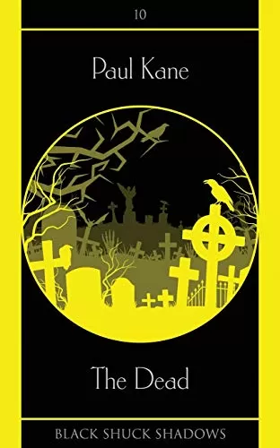 The Dead (Black Shuck Shadows #10) by Paul Kane