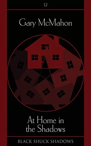 At Home in the Shadows (Black Shuck Shadows #12) by Gary McMahon