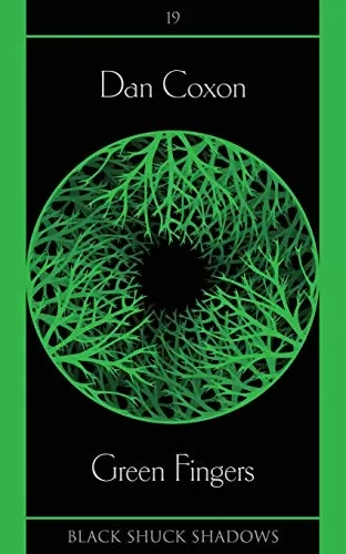 Green Fingers (Black Shuck Shadows #19) by Dan Coxon