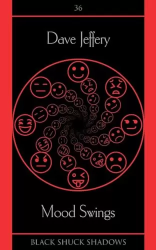 Mood Swings (Black Shuck Shadows #36) by Dave Jeffery