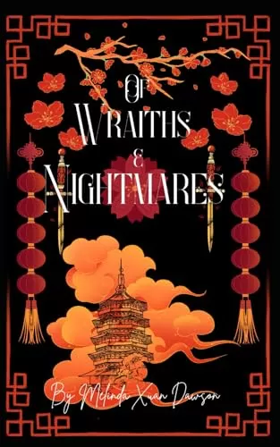 Of Wraiths and Nightmares (Fairytale Retellings #3) by Melinda Xuan Dawson