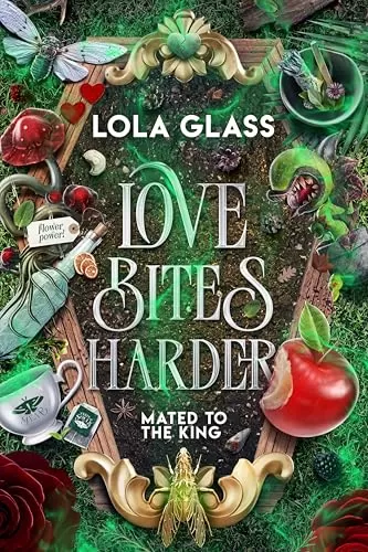 Love Bites Harder (Mated to the King #3) by Lola Glass