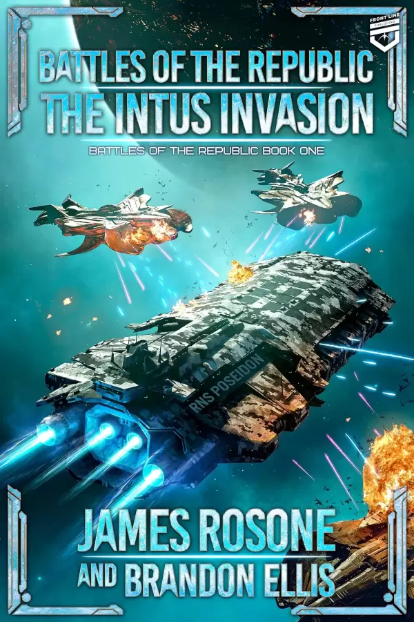 The Intus Invasion (Battles of the Republic #1) by James Rosone, Brandon Ellis