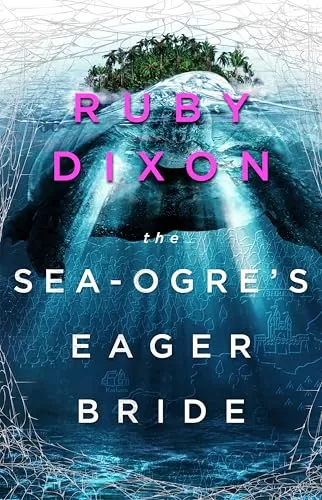The Sea-Ogre's Eager Bride (Aspect and Anchor) by Ruby Dixon