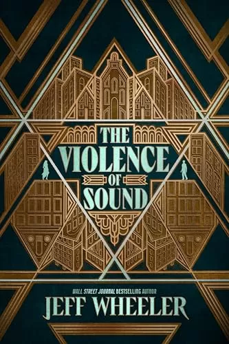 The Violence of Sound (The Invisible College #2) by Jeff Wheeler