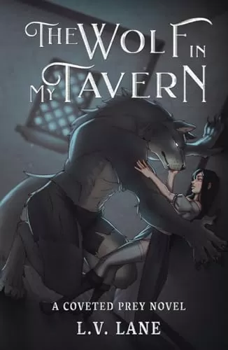 The Wolf in My Tavern: Tales of Bleakness (Coveted Prey #11) by L.V. Lane