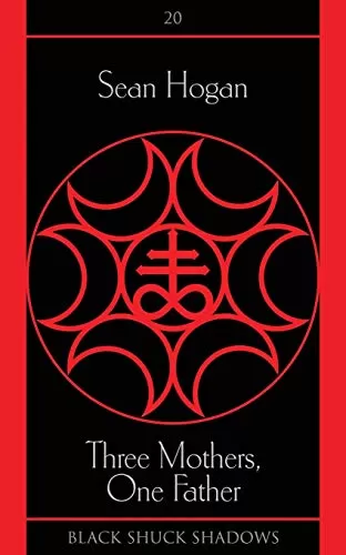 Three Mothers, One Father (Black Shuck Shadows #20) by Sean Hogan