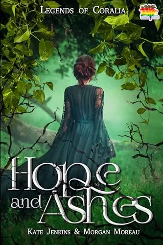 Hope and Ashes (Legends of Coralia #3) by Kate Jenkins