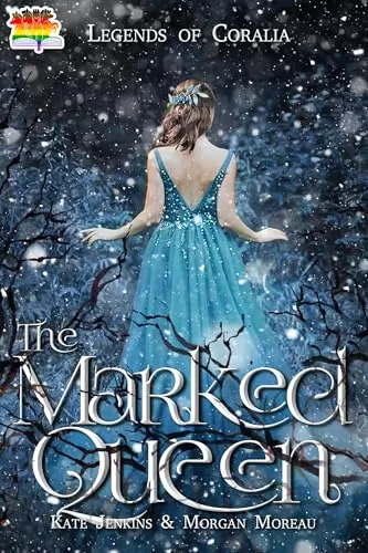 The Marked Queen (Legends of Coralia #4) by Kate Jenkins