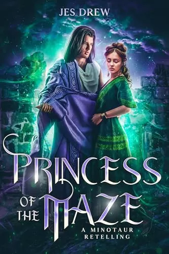 Princess of the Maze: Ariadne & Dionysus (Love of Legends #2) by Jes Drew