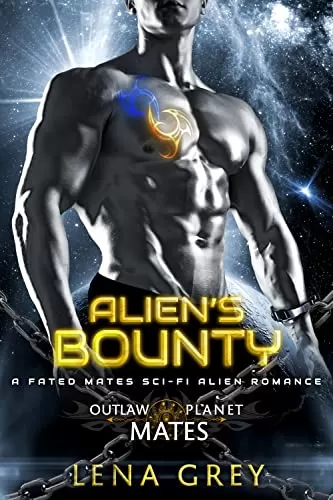 Alien's Bounty: A Sci-Fi Alien Romance (Outlaw Planet Mates) by Lena Grey