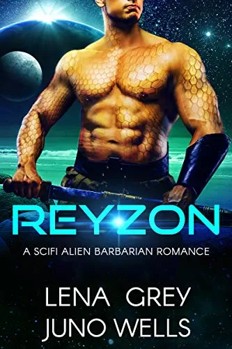 Reyzon: A SciFi Alien Barbarian Romance (Rakui Warriors #3) by Juno Wells, Lena Grey