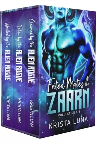 Fated Mates of the Zaarn Collection 1-3: Sci Fi Alien Warrior Romances (Fated Mates of the Zaarn) by Krista Luna