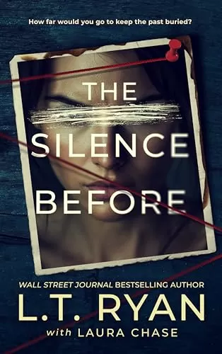The Silence Before (Savannah Shadows Psychological Thrillers #2) by L.T. Ryan, Laura Chase