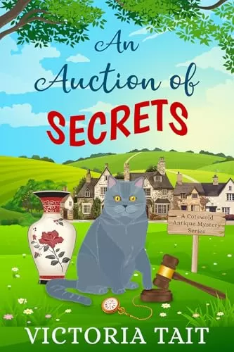 An Auction of Secrets: A British Cozy Murder Mystery (A Cotswold Antique Mystery #1) by Victoria Tait