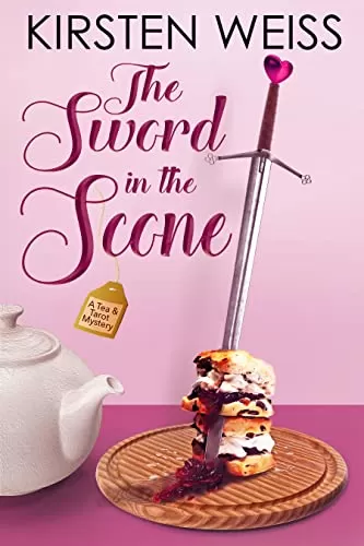 The Sword in the Scone: A Hilarious Tearoom Cozy Mystery (Tea and Tarot Cozy Mysteries #6) by Kirsten Weiss