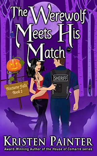 The Werewolf Meets His Match: A Light, Funny Paranormal Romance (Nocturne Falls #2) by Kristen Painter