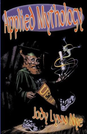 Applied Mythology (Mythology) by Jody Lynn Nye