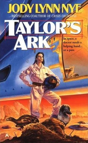 Taylor's Ark (Taylor's Ark #1) by Jody Lynn Nye