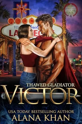 Thawed Gladiator: Victor (Awakened From the Ice #4) by Alana Khan